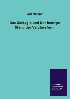 Paperback Das Goldagio Und Der Heutige Stand Der Valutareform [German] Book