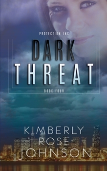 Dark Threat - Book #4 of the Protection Inc.