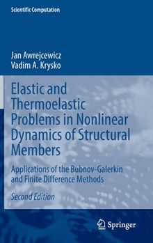 Hardcover Elastic and Thermoelastic Problems in Nonlinear Dynamics of Structural Members: Applications of the Bubnov-Galerkin and Finite Difference Methods Book
