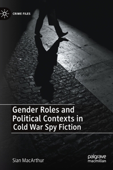 Hardcover Gender Roles and Political Contexts in Cold War Spy Fiction Book