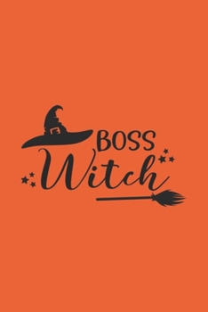 Paperback Boss Witch: Halloween Theme Lined Journal Notebook To Write In: Halloween Gift Idea Book