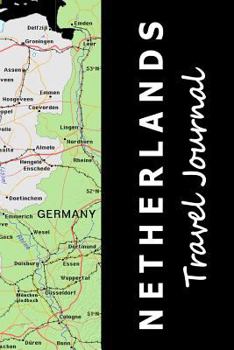 Netherlands Travel Journal (Map-themed Travel Diaries)