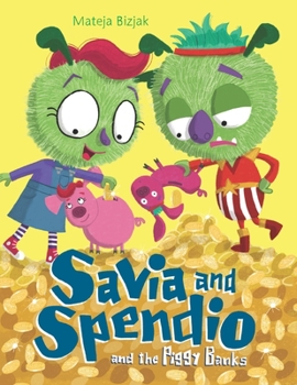 Paperback Savia and Spendio and the Piggy Banks Book