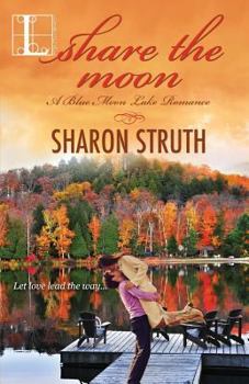 Share the Moon - Book #1 of the Blue Moon Lake