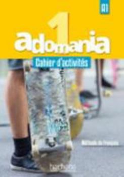 Hardcover Adomania 1: Cahier D'Activites + CD Audio + Parcours Digital: A1 [French] Book