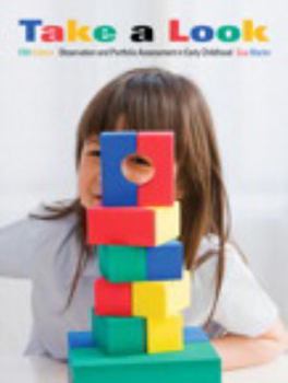 Paperback Take a Look: Observation and Portfolio Assessment in Early Childhood (5th Edition) Book