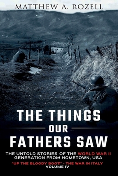 Paperback Up the Bloody Boot-The War in Italy: The Things Our Fathers Saw Vol. 4 Book