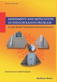 Paperback Assessment and Mitigation of Indoor Radon Problem: A Case Book for Radon Professionals Book