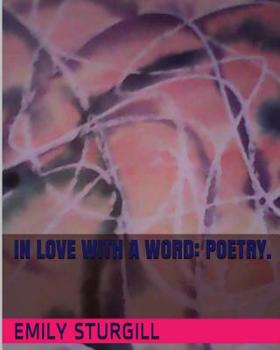 Paperback In Love with a word: Poetry. Book