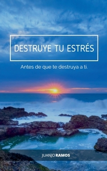 Paperback Destruye tu estrés ante de que te destruya a ti [Spanish] Book