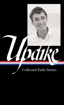 Hardcover John Updike: Collected Early Stories (Loa #242) Book