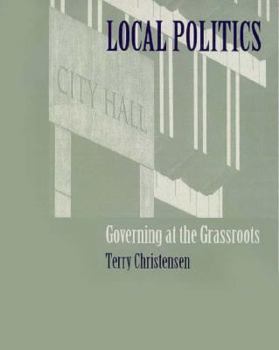 Paperback Local Politics: Governing at the Grassroots Book