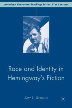 Hardcover Race and Identity in Hemingway's Fiction Book
