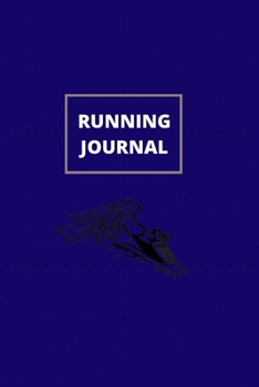 Running Journal: Great Running Journal Logbook, 365 Day Running Log, Track And Improves Your Runs (Workout Journal Tracker)!