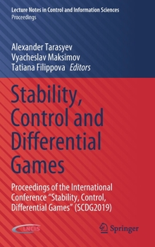 Hardcover Stability, Control and Differential Games: Proceedings of the International Conference "Stability, Control, Differential Games" (Scdg2019) Book