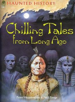 Hardcover Chilling Tales from Long Ago (Haunted History) Book
