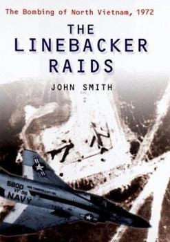 Paperback The Linebacker Raids: The Bombing of North Vietnam, 1972 Book