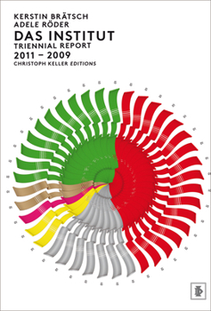Paperback Das Institut: Triennial Report 2011-2009: Kerstin Brätsch & Adele Röder Book