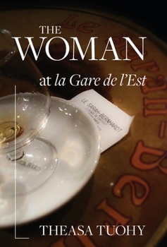 Hardcover The Woman at la Gare de l'Est Book