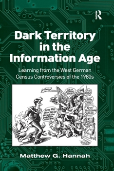 Paperback Dark Territory in the Information Age: Learning from the West German Census Controversies of the 1980s Book