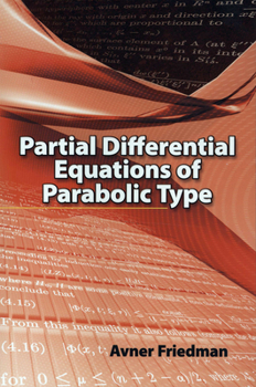 Paperback Partial Differential Equations of Parabolic Type Book