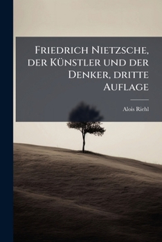 Paperback Friedrich Nietzsche, der Künstler und der Denker, dritte Auflage [German] Book