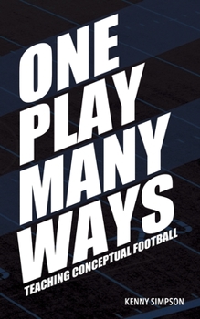 Paperback One Play Many Ways: Teaching Conceptual Football Book