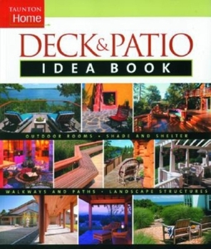 Paperback Taunton Home Deck & Patio Idea Book