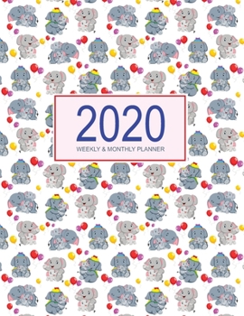 Paperback 2020 Planner Weekly & Monthly 8.5x11 Inch: Elephant Family One Year Weekly and Monthly Planner + Calendar Views Book