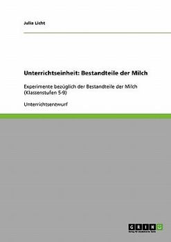 Paperback Unterrichtseinheit: Bestandteile der Milch: Experimente bezüglich der Bestandteile der Milch (Klassenstufen 5-9) [German] Book