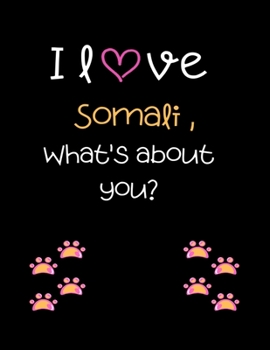 I love Somali, What's about you?: Cut Cat Handwriting Workbook For Kids, practicing Letters, Words, Sentences.