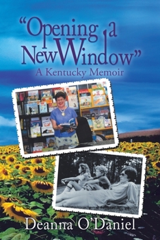 Paperback Opening a New Window: A Kentucky Memoir Book