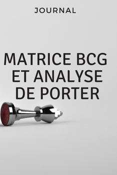 Paperback Matrice bcg et analyse de Porter [French] Book