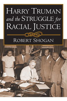 Hardcover Harry Truman and the Struggle for Racial Justice Book