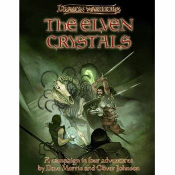 The Elven Crystals - Book #3 of the Dragon Warriors RPG