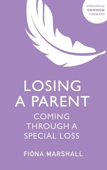 Paperback Losing a Parent: Coming Through a Special Loss Book