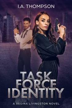 Paperback Task Force Identity: A Regina Livingston Novel (Regina Livingston Series) Book