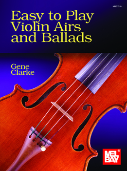 Easy to Play Violin Airs and Ballads