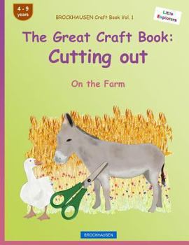Paperback BROCKHAUSEN Craft Book Vol. 1 - The Great Craft Book: Cutting out: On the Farm Book