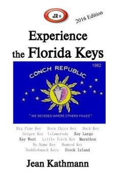 Paperback JR's Experience the Florida Keys 2016 Edition: Florida Keys & Key West Travel Guide Book