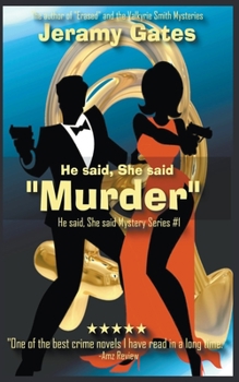 He said, She said "Murder" - Book #1 of the He Said, She Said