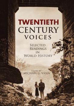Paperback TWENTIETH CENTURY VOICES: Selected Readings in World History Book
