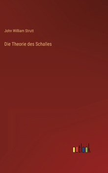 Hardcover Die Theorie des Schalles [German] Book