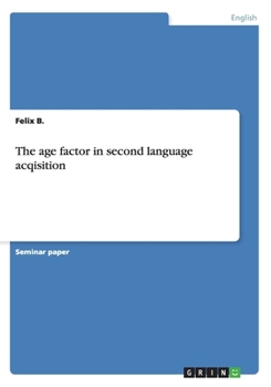 Paperback The age factor in second language acqisition Book