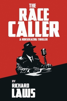 Paperback The Race Caller: A british horse racing thriller Book