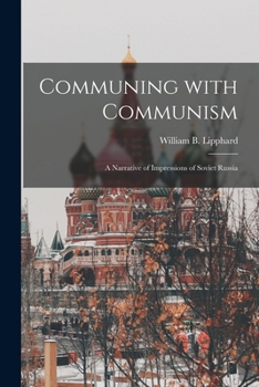 Paperback Communing With Communism; a Narrative of Impressions of Soviet Russia Book