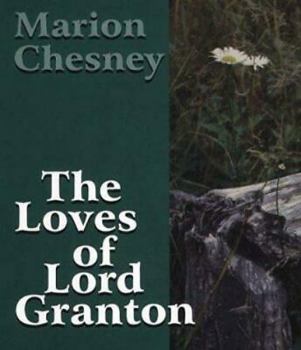 The Loves of Lord Granton - Book #18 of the Regency Royal