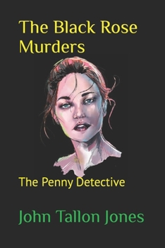 Paperback The Black Rose Murders: Penny Detective 10 Book