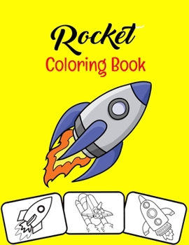 Paperback Rocket Coloring Book: 35 Rocket Coloring Pages for Toddlers, Gift for Kids Grandson & Granddaughter. Book