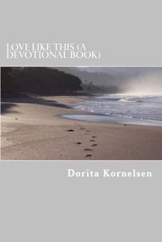 Paperback Love Like This (A Devotional Book) Book